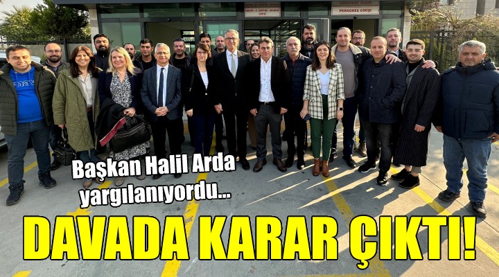 Başkan Arda nın yargılandığı davada karar çıktı...