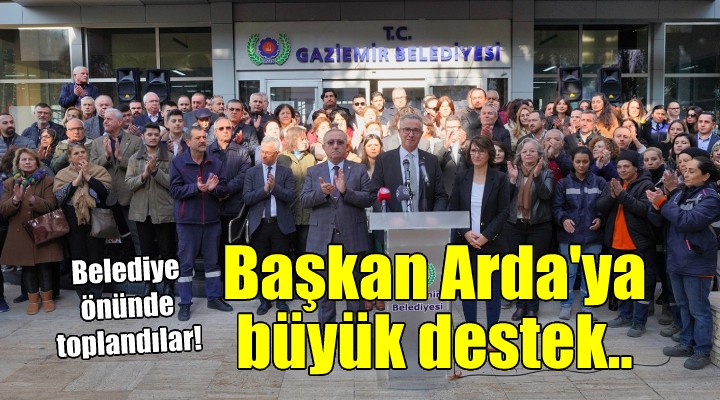 Başkan Arda ya belediye önünde büyük destek...