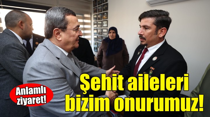 Başkan Batur: Şehit aileleri bizim onurumuz!