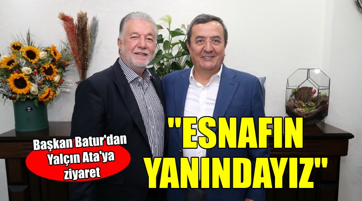 Başkan Batur dan Yalçın Ata ya hayırlı olsun ziyareti...