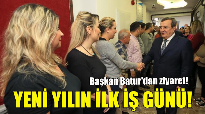 Başkan Batur dan yeni yıl ziyareti!