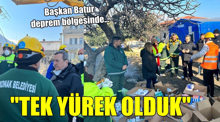 Başkan Batur deprem bölgesinde...