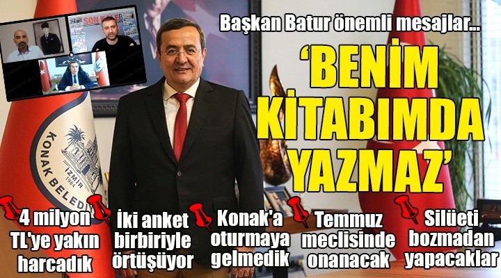 Başkan Batur dan önemli mesajlar! BENİM KİTABIMDA YAZMAZ!