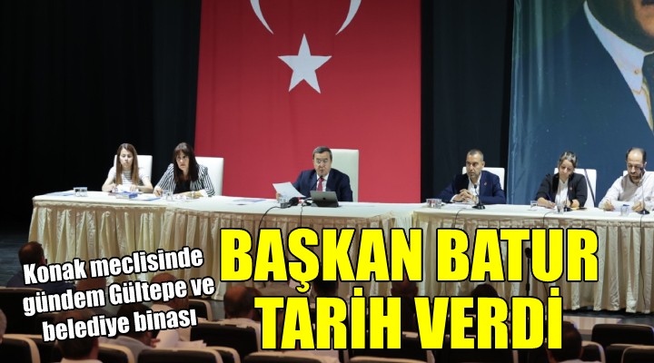 Konak meclisinde gündem Gültepe ve belediye binası...