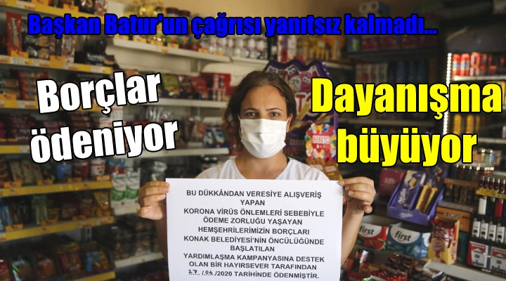 Başkan Batur un çağrısı yanıtsız kalmadı... Borçlar ödeniyor, dayanışma büyüyor