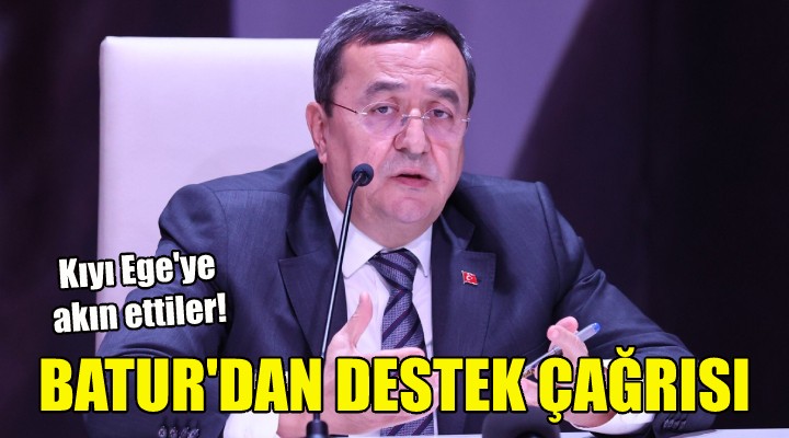 Başkan Batur’dan destek çağrısı!