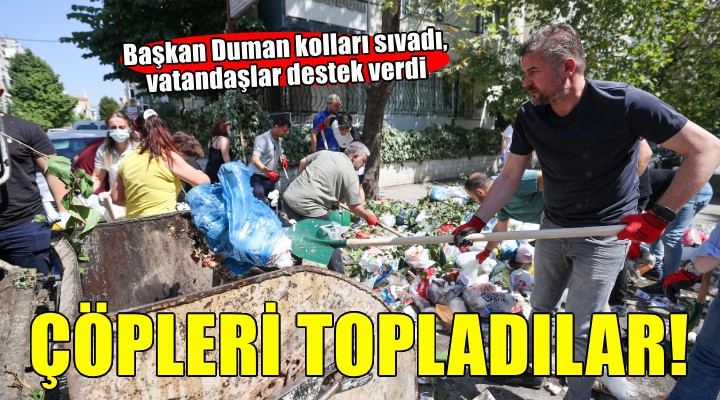 Başkan Duman vatandaşlarla birlikte biriken çöpleri topladı