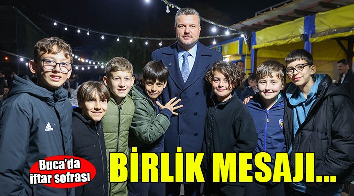 Başkan Duman’dan Buca’nın sofrasında birlik mesajı