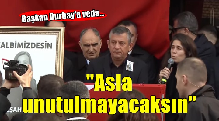 Başkan Durbay'a veda... Lal Denizli: Asla unutulmayacaksın