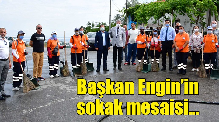 Başkan Engin’in sokak mesaisi!