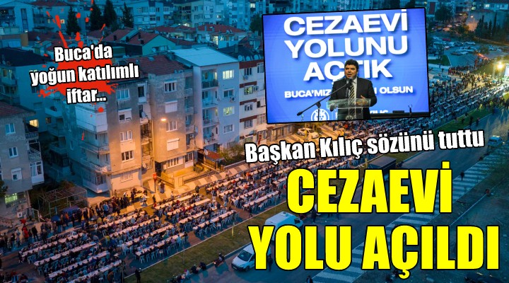 Başkan Erhan Kılıç, Cezaevi Yolu’nu açtı