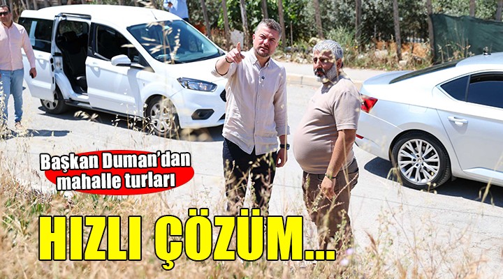 Başkan Görkem Duman’dan mahallelere hızlı çözümler