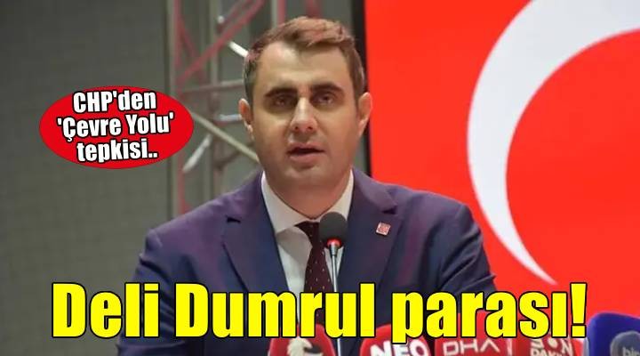 Başkan Güç’ten çevreyolunun ücretli yapılmak istenmesine Deli Dumrul tepkisi!