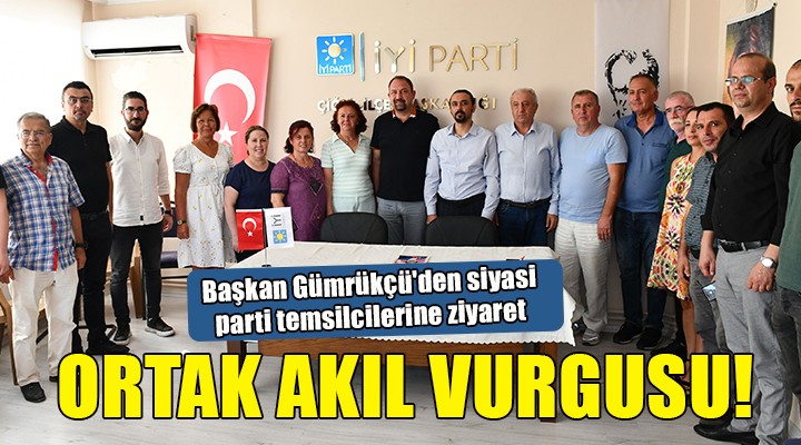 Başkan Gümrükçü den siyasi parti temsilcilerine ziyaret