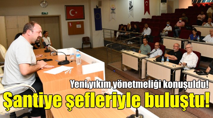 Başkan Gümrükçü şantiye şefleriyle buluştu!