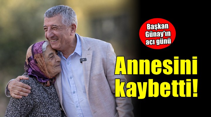 Başkan Günay'ın acı günü