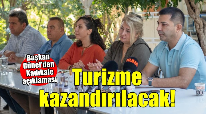 Başkan Günel den Kadıkale açıklaması