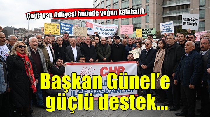 Başkan Günel'e Çağlayan Adliyesi önünde güçlü destek