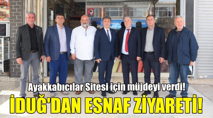 Başkan İduğ dan Ayakkabıcılar Sitesi ne ziyaret!