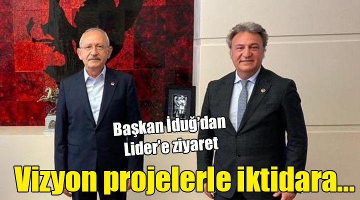 Başkan İduğ dan Lider e ziyaret... Vizyon projelerle iktidara...