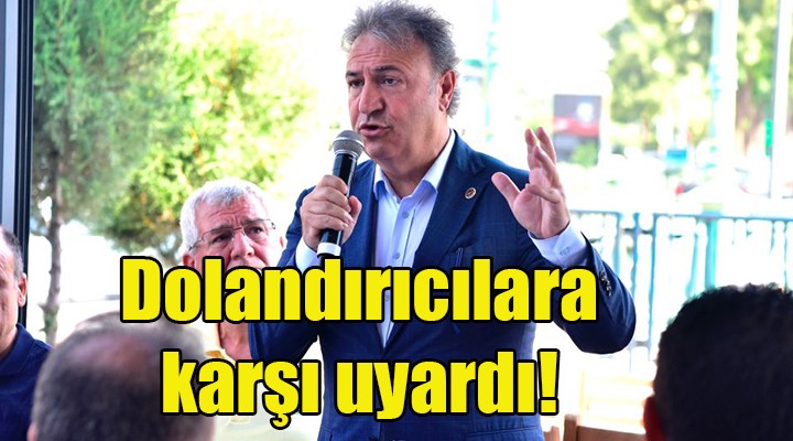 Başkan İduğ dan dolandırıcı uyarısı