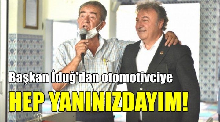 Başkan İduğ dan otomotivciye destek!