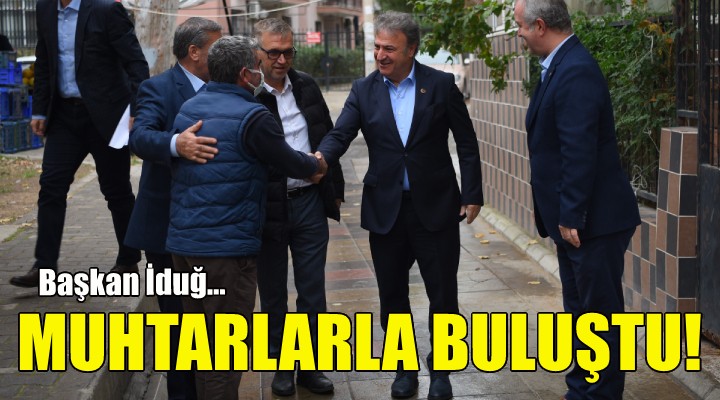 Başkan İduğ, muhtarlarla buluştu!