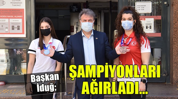 Başkan İduğ, şampiyonları ağırladı