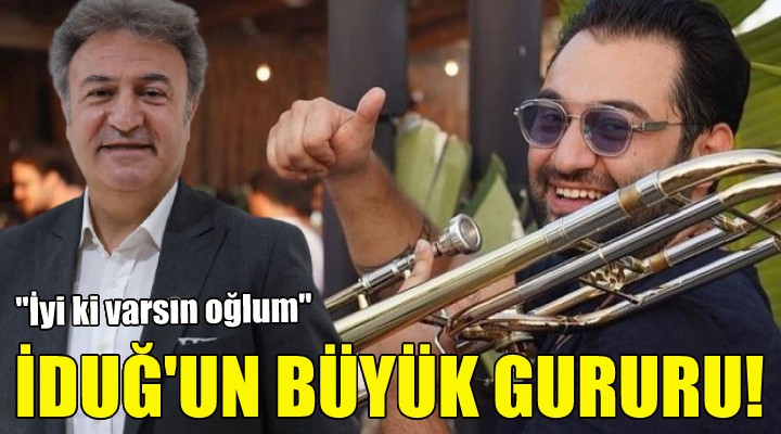 Başkan İduğ un büyük gururu!