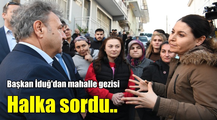 Başkan İduğ, yurttaşa sordu...