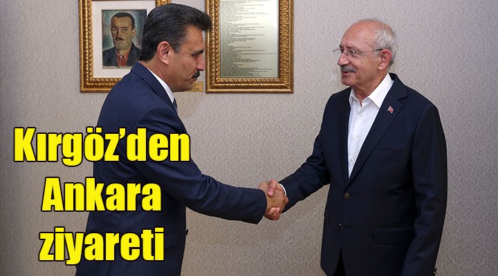 Başkan Kırgöz, Kılıçdaroğlu nu ziyaret etti