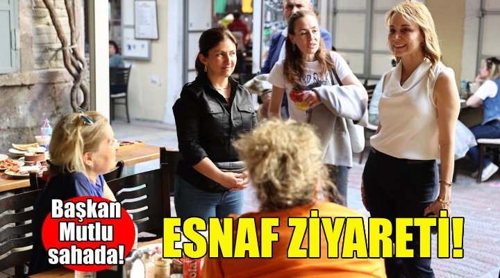 Başkan Mutlu dan esnaf ziyareti!