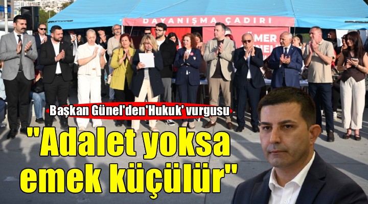 Başkan Ömer Günel den  Hukuk, adalet ve sosyal belediyecilik  vurgusu...