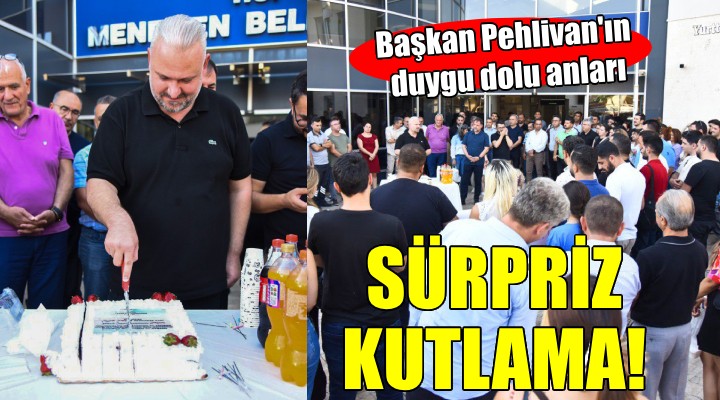 Başkan Pehlivan a sürpriz doğum günü kutlaması