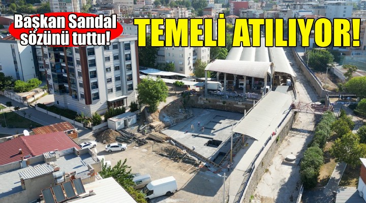 Başkan Sandal sözünü tuttu... Temeli atılıyor!