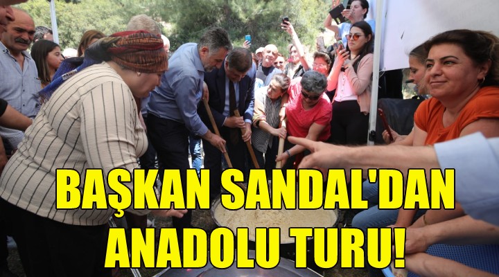 Başkan Sandal’dan Anadolu Turu!