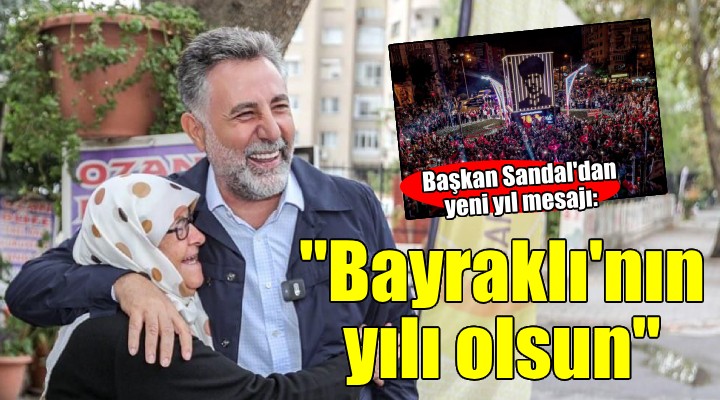 Başkan Sandal’dan yeni yıl mesajı..