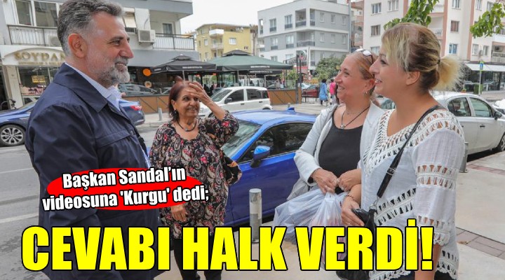 Başkan Sandal’ın videosuna  Kurgu  dedi, cevabı halk verdi!