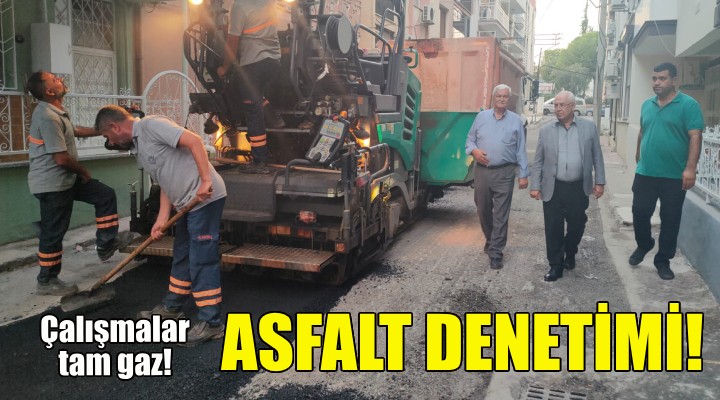 Başkan Selvitopu dan asfalt denetimi!