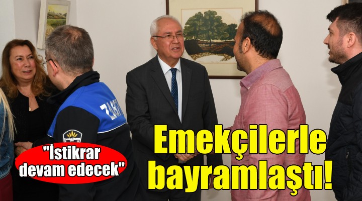 Başkan Selvitopu emekçilerle bayramlaştı!