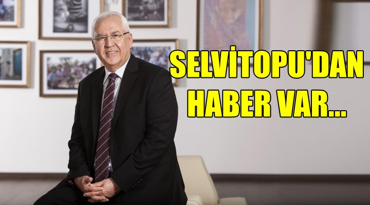 Başkan Selvitopu dan haber var!