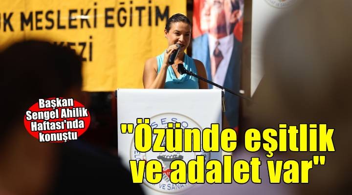Başkan Sengel: Ahiliğin özünde eşitlik ve adalet var