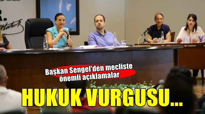 Başkan Sengel’den mecliste hukuk vurgusu