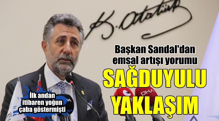 Başkan Serdar Sandal: Sağduyulu yaklaşım için teşekkür ediyoruz!