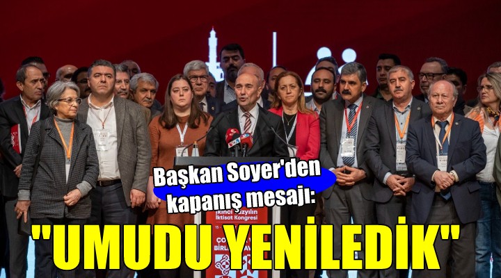 Başkan Soyer: Gerçek anlamda bir demokrasi inşa edildi