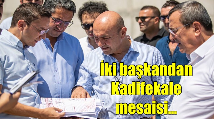 Başkan Soyer den Kadifekale mesajları