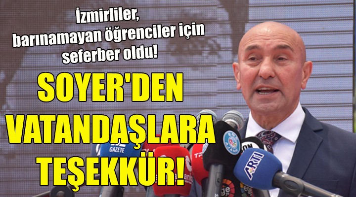 Başkan Soyer den duyarlı vatandaşlara teşekkür!