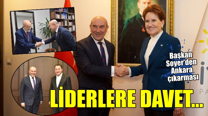 Başkan Soyer den liderlere iktisat kongresi daveti...