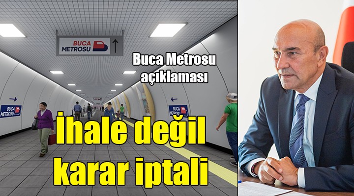 Başkan Soyer den metro açıklaması: İhale değil karar iptal edildi!