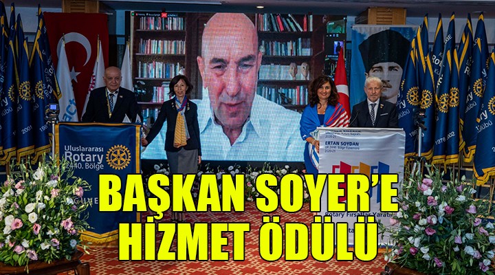 Başkan Soyer e hizmet ödülü